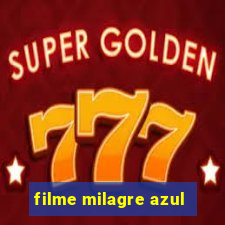 filme milagre azul